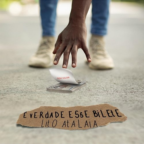 É Verdade Esse Bilete Lito Atalaia