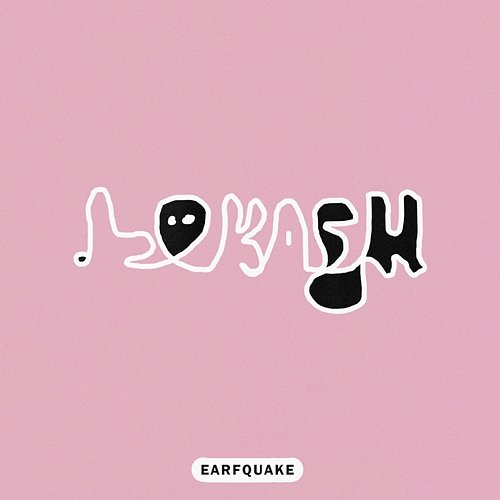 EARFQUAKE Lokash
