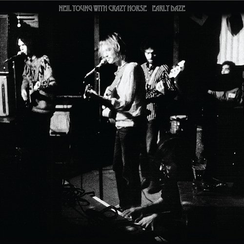 Early Daze Neil Young & Crazy Horse