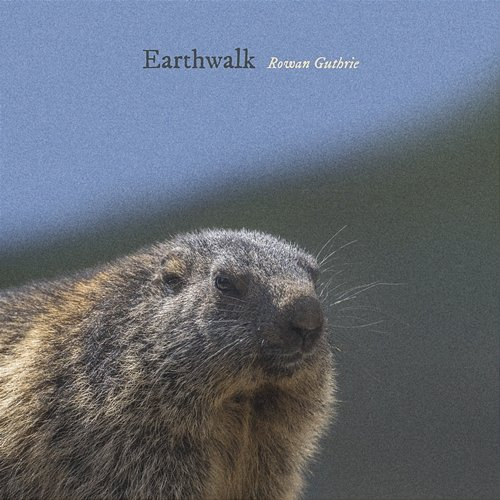 Earthwalk Rowan Guthrie