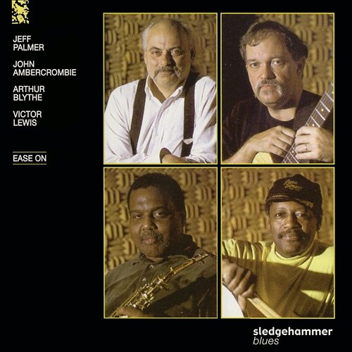 Ease On Jeff Palmer, John Ambercrombie, Arthur Blythe, Victor Lewis