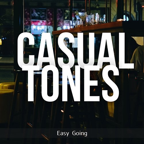 Easy Going Casual Tones