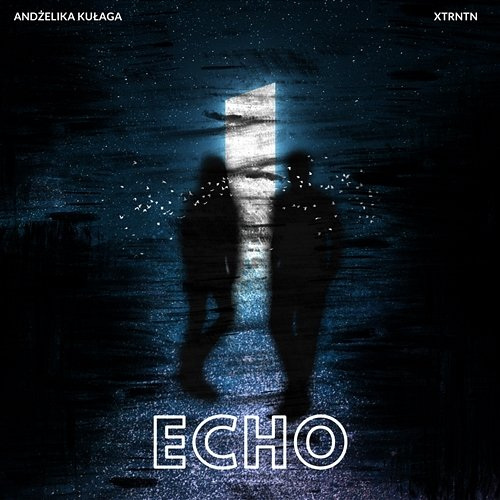 Echo Andżelika Kułaga, Xtrntn