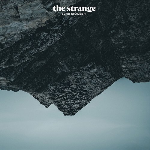 Echo Chamber The Strange