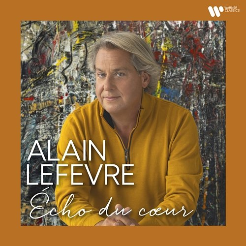 Écho du cœur Alain Lefèvre