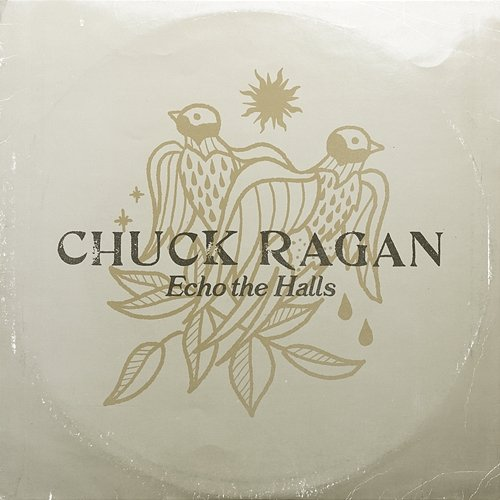 Echo the Halls Chuck Ragan