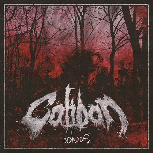 Echoes Caliban