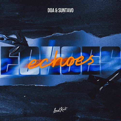 Echoes DOA, Suntavo