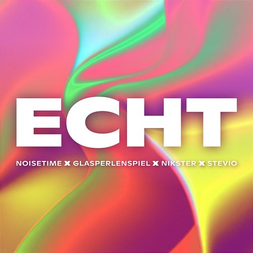 ECHT NOISETIME, Glasperlenspiel, NIKSTER, Stevio