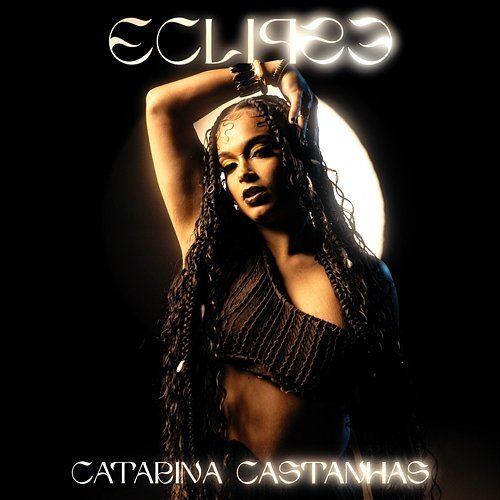 Eclipse Catarina Castanhas