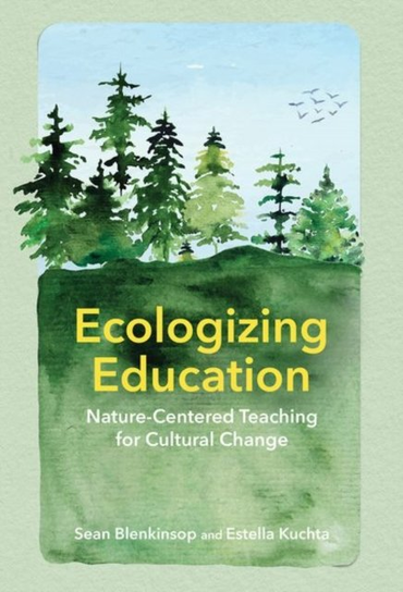 Ecologizing Education Estella C. Kuchta