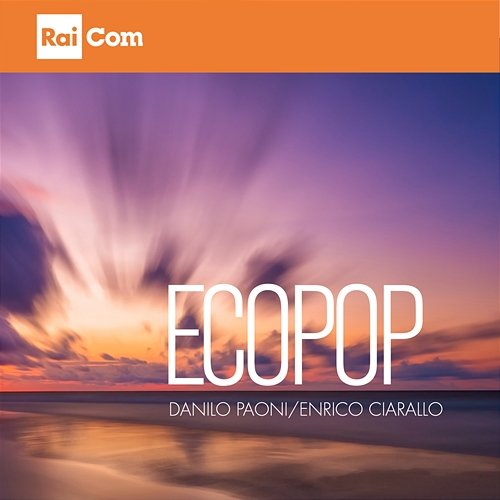 ECOPOP Danilo Paoni, Enrico Ciarallo