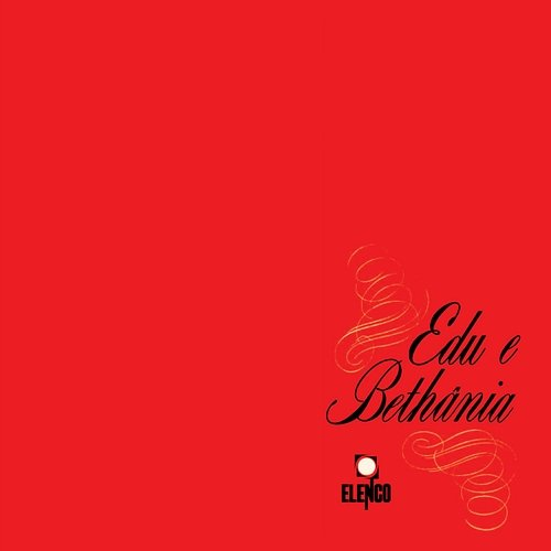 Edu E Bethânia Edu Lobo, Maria Bethânia