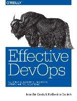 Effective DevOps Davis Jennifer, Daniels Katherine