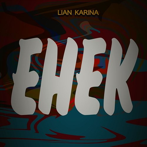 Ehek Lian Karina