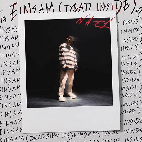 Einsam (dead inside) Nael