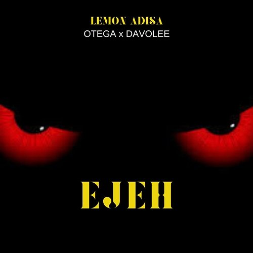 Ejeh Lemon Adisa, Otega and Davolee