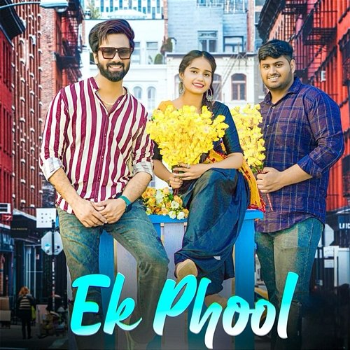 Ek Phool Shubham Mahi & Priyanshu Baisla, Shakti Music, Amit Gujjar