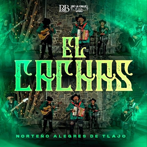El Cachas Norteño Alegres De Tlajo