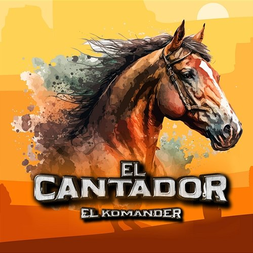 El cantador El Komander