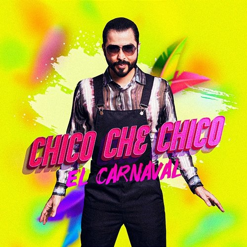 El Carnaval Chico Che Chico