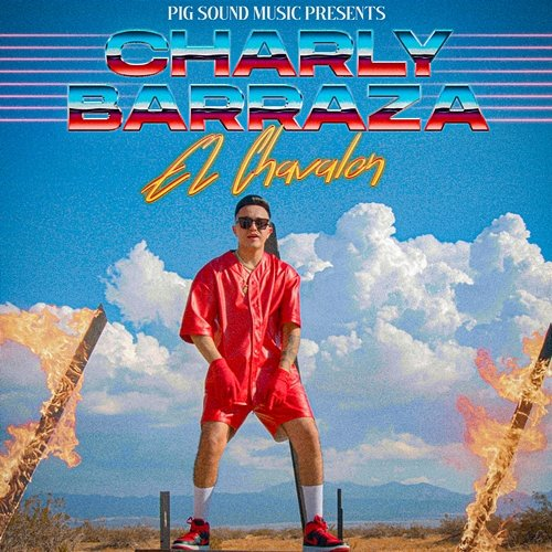 El Chavalon Charly Barraza