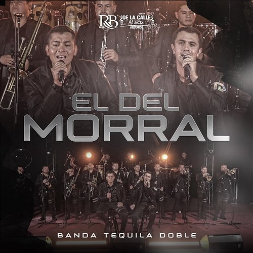 El Del Morral Banda Tequila Doble