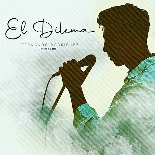 El Dilema Fernando Rodríguez & RR Records