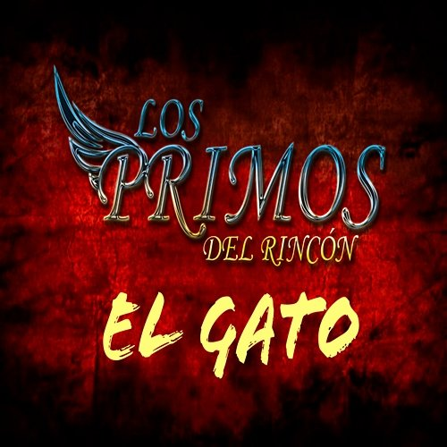 El Gato Los Primos Del Rincón