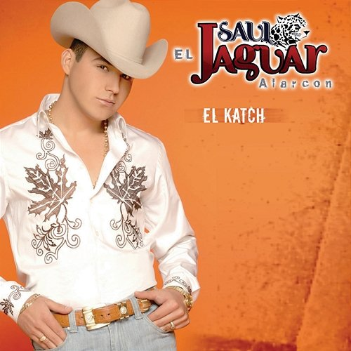 El Katch Saul El Jaguar Alarcón