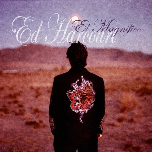 El Magnifico Ed Harcourt