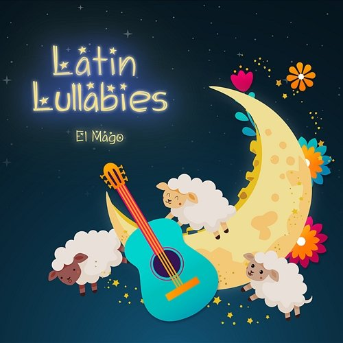 El Mago Latin Lullabies