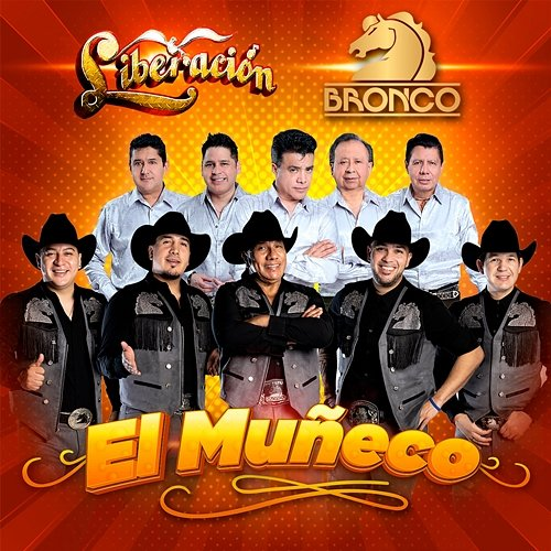 El Muñeco Liberación, Bronco