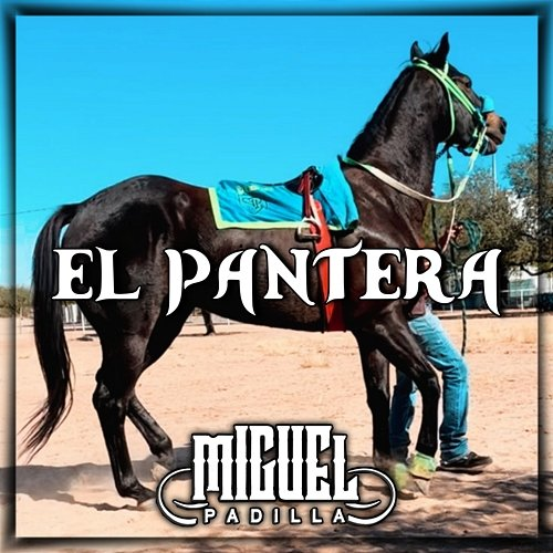 El Pantera Miguel Padilla