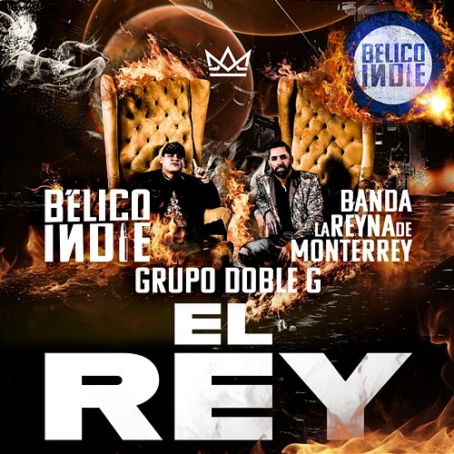 El Rey BÉLICO INDIE, Banda La Reyna de Monterrey, Grupo Doble G