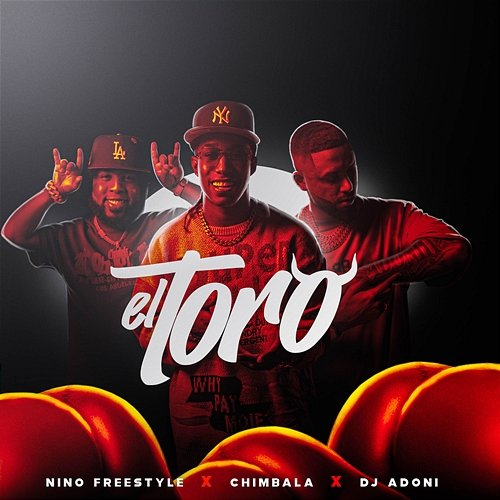 El Toro Boy Wonder CF, Chimbala, DJ Adoni & Nino Freestyle