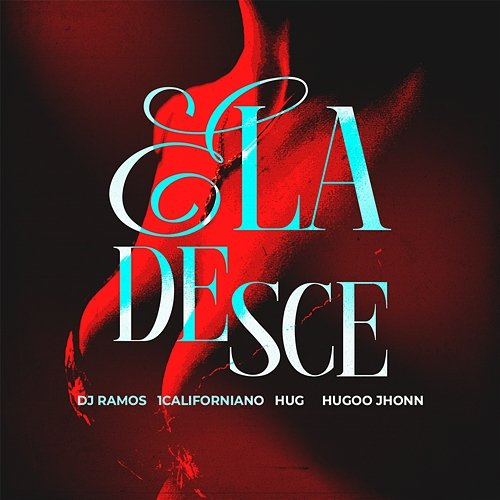 Ela Desce Dj Ramos, 1Californiano & Hug, Jhonn, Hugoo