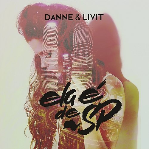 Ela é de SP DANNE, Livit
