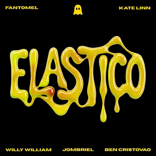 Elastico Fantomel, Willy William, Ben Cristovao, Jombriel, Kate Linn