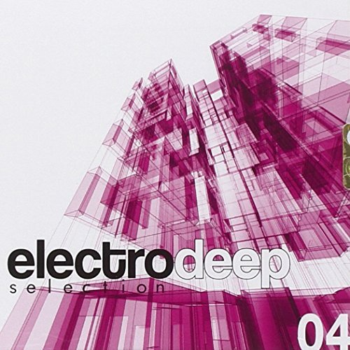 Electro Deep Selection 4 Various Artists