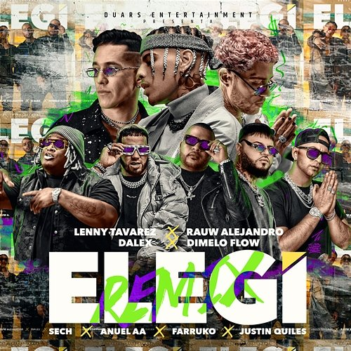 Elegí Justin Quiles, Lenny Tavárez feat. Farruko, Sech, Dímelo Flow, Dalex, Anuel Aa, Rauw Alejandro