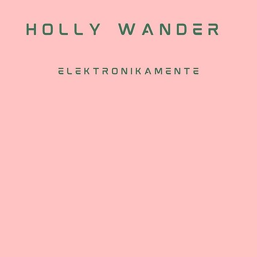 Elektronikamente Holly Wander