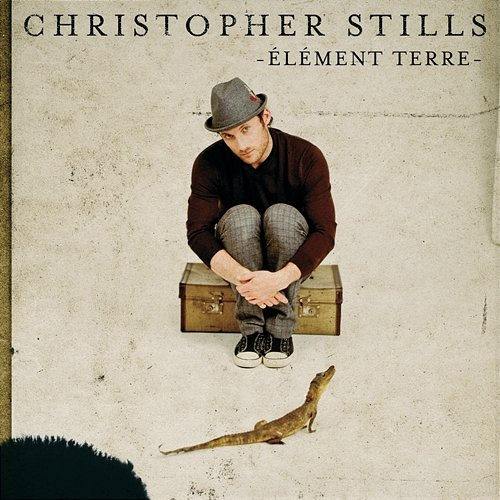 Elément Terre Christopher Stills
