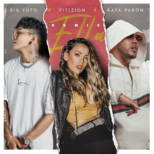 Ella Pitizion, Big Soto, Rafa Pabön