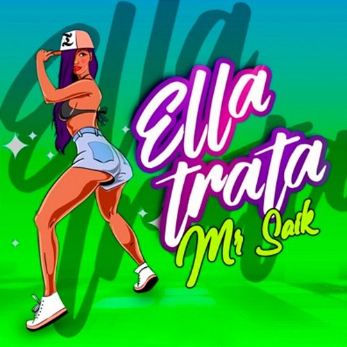 Ella Trata Mr. Saik