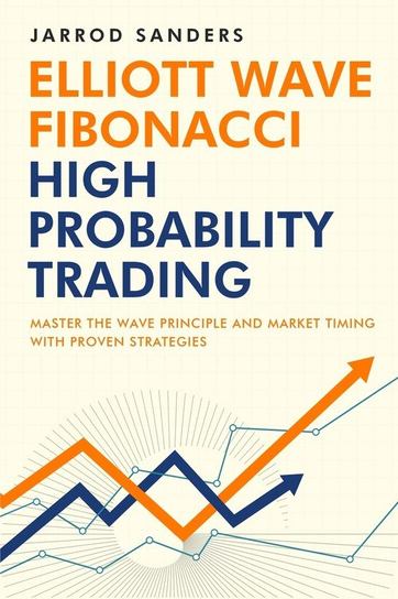 Elliott Wave - Fibonacci High Probability Trading Jarrod Sanders
