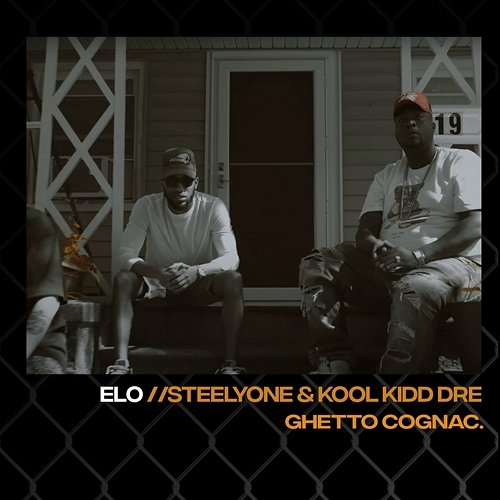 ELO Steelyone, Kool KiddDre, Ghetto Cognac