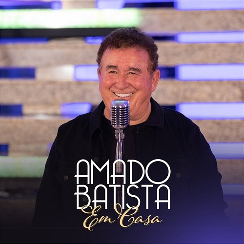 Em Casa Amado Batista