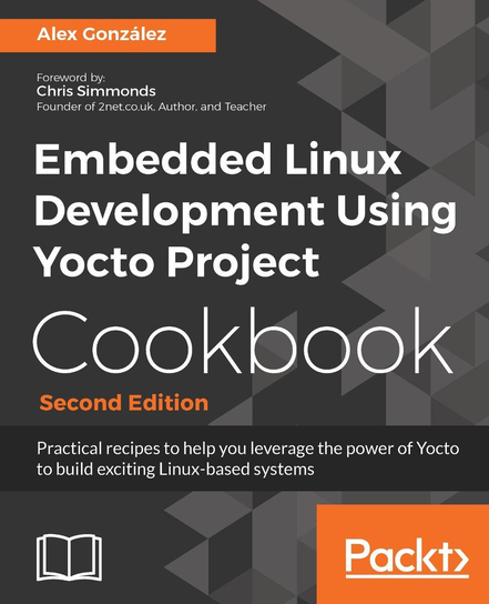 Embedded Linux Development Using Yocto Project Cookbook - ebook epub Alex González