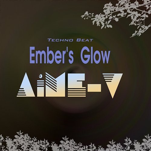 Ember's Glow AiME-V